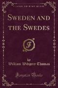 Sweden and the Swedes (Classic Reprint)
