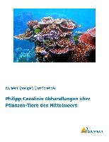 Philipp Cavolinis Abhandlungen über Pflanzen-Tiere des Mittelmeers