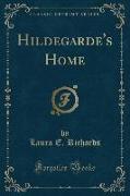 Hildegarde's Home (Classic Reprint)