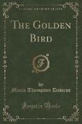 The Golden Bird (Classic Reprint)