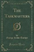 The Taskmasters (Classic Reprint)