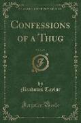 Confessions of a Thug, Vol. 2 of 3 (Classic Reprint)