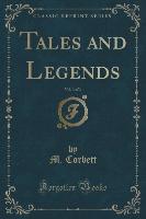 Tales and Legends, Vol. 3 of 3 (Classic Reprint)