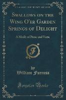 Swallows on the Wing O'er Garden Springs of Delight