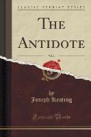 The Antidote, Vol. 2 (Classic Reprint)