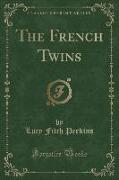 The French Twins (Classic Reprint)