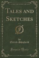 Tales and Sketches, Vol. 6 (Classic Reprint)