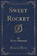 Sweet Rocket (Classic Reprint)