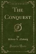 The Conquest (Classic Reprint)