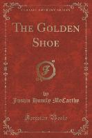 The Golden Shoe (Classic Reprint)