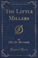The Little Millers (Classic Reprint)