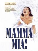 Mamma Mia. Arrangiert für Klavier und Gesang, Komplett mit Texten und Akkord-Griffbildern für Gitarre