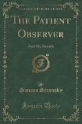 The Patient Observer