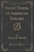 Brave Deeds of American Sailors (Classic Reprint)