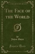 The Face of the World (Classic Reprint)