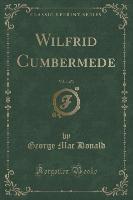 Wilfrid Cumbermede, Vol. 1 of 3 (Classic Reprint)