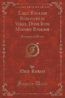Early English Romances in Verse, Done Into Modern English