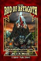 The Half-Breed Chronicles: Book One: The Rod of Astagoth
