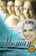 Pretty Woman: Redeemed by Promise Destined for Purpose
