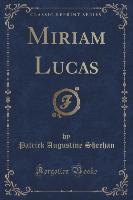 Miriam Lucas (Classic Reprint)