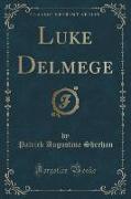 Luke Delmege (Classic Reprint)