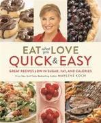 Eat What You Love: Quick & Easy