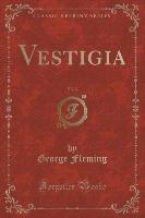 Vestigia, Vol. 2 (Classic Reprint)