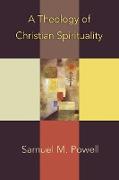 A Theology of Christian Spirituality