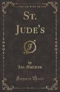 St. Jude's (Classic Reprint)