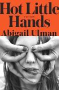 Hot Little Hands: Fiction