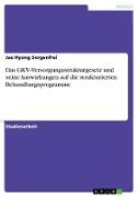 Das GKV-Versorgungsstrukturgesetz und seine Auswirkungen auf die strukturierten Behandlungsprogramme