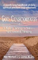 God Consciousness: A 30 Day Journey to Achieve God-Centered Thinking