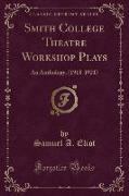 Smith College Theatre Workshop Plays