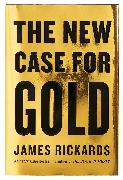 The New Case for Gold