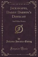 Jackanapes, Daddy Darwin's Dovecot