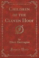 Children of the Cloven Hoof (Classic Reprint)