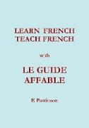 Learn French, Teach French, with Le Guide Affable