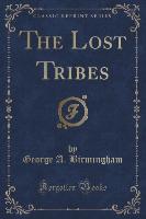 The Lost Tribes (Classic Reprint)