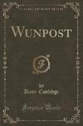 Wunpost (Classic Reprint)