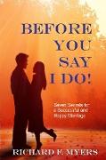 Before You Say I Do