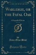 Warleigh, or the Fatal Oak, Vol. 3 of 3