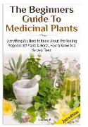 The Beginners Guide to Medicinal Plants