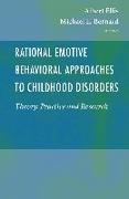 Rational Emotive Behavioral Approaches to Childhood Disorders