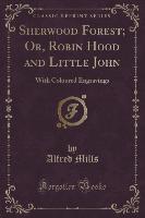 Sherwood Forest, or Robin Hood and Little John