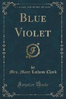 Blue Violet (Classic Reprint)