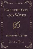 Sweethearts and Wives, Vol. 3 of 3 (Classic Reprint)
