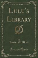 Lulu's Library, Vol. 2 (Classic Reprint)
