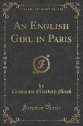 An English Girl in Paris (Classic Reprint)