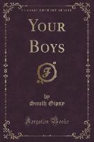 Your Boys (Classic Reprint)