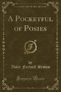 A Pocketful of Posies (Classic Reprint)